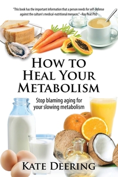Paperback How to Heal Your Metabolism: Learn How the Right Foods, Sleep, the Right Amount of Exercise, and Happiness Can Increase Your Metabolic Rate and Hel Book