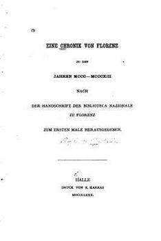 Paperback Eine Chronik von Florenz zu den Jahren MCCC-MCCCXIII. [German] Book