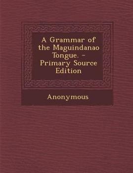 Paperback Grammar of the Maguindanao Tongue. Book
