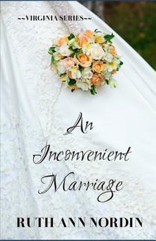 An Inconvenient Marriage - Book #3 of the Virginia Historicals