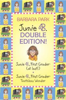 Hardcover A Junie B. Jones Double Edition: 1st Grader at Last/1st Grader Toothless Wonder Book