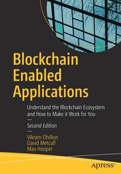 Paperback Blockchain Enabled Applications: Understand the Blockchain Ecosystem and How to Make It Work for You Book