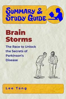 Paperback Summary & Study Guide - Brain Storms: The Race to Unlock the Secrets of Parkinson's Disease Book