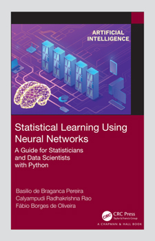 Hardcover Statistical Learning Using Neural Networks: A Guide for Statisticians and Data Scientists with Python Book