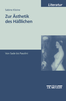 Paperback Zur Ästhetik Des Häßlichen: Von Sade Bis Pasolini [German] Book