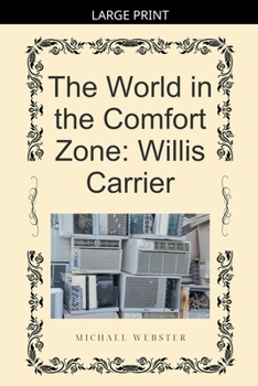 The World in the Comfort Zone: Willis Carrier