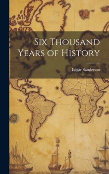 Hardcover Six Thousand Years of History Book