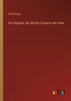 Der Rigveda, die älteste Literatur der Inder