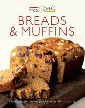 Food lovers: Breads & Muffins