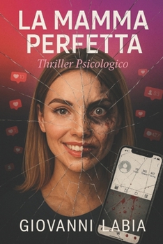 Paperback La Mamma Perfetta: Thriller Psicologico [Italian] Book