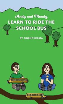 Hardcover Andy and Mandy Learn to Ride the School Bus Book