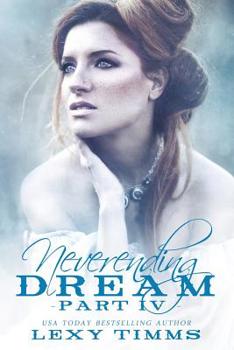 Neverending Dream Part 4 - Book #4 of the Neverending Dream