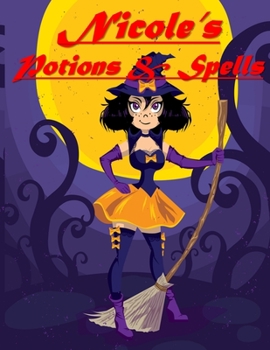 Paperback Nicole's Potions & Spells Book