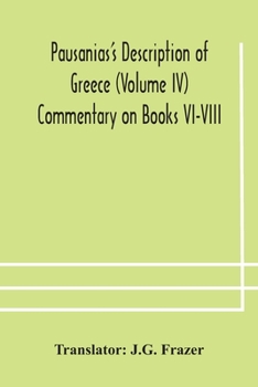 Paperback Pausanias'S Description Of Greece (Volume Iv) Commentary On Books Vi-Viii Book