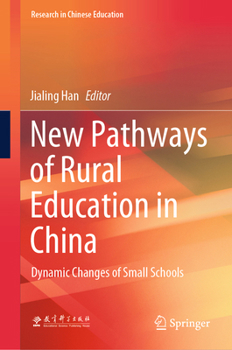 Hardcover New Pathways of Rural Education in China: Dynamic Changes of Small Schools Book