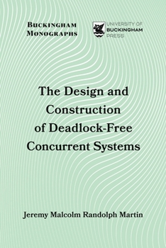Paperback The Design and Construction of Deadlock-Free Concurrent Systems Book