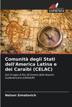 Comunità degli Stati dell'America Latina e dei Caraibi (CELAC) (Italian Edition)