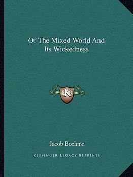 Paperback Of The Mixed World And Its Wickedness Book