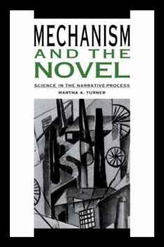 Paperback Mechanism and the Novel: Science in the Narrative Process Book