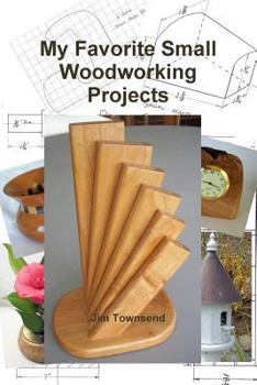 Paperback My Favorite Small Woodworking Projects Book