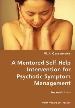 Paperback A Mentored Self-Help Intervention for Psychotic Symptom Management Book