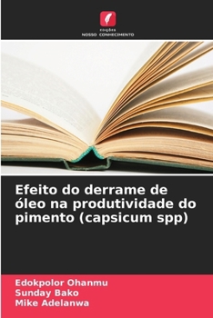 Paperback Efeito do derrame de óleo na produtividade do pimento (capsicum spp) [Portuguese] Book