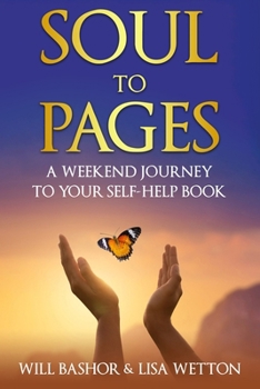 Paperback Soul to Pages: A Weekend Journey to Your Self-Help Book