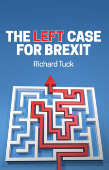 Paperback The Left Case for Brexit: Reflections on the Current Crisis Book