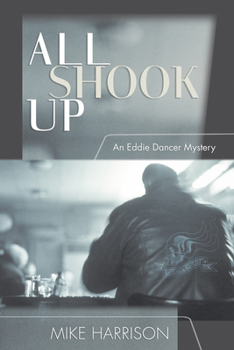 All Shook Up (Eddie Dancer Mysteries) - Book #1 of the Eddie Dancer Mystery