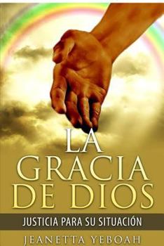 Paperback La Gracia de Dios: Rectitud para Tu Situacion [Spanish] Book