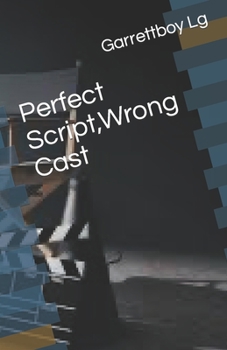 Paperback Perfect Script, Wrong Cast Book