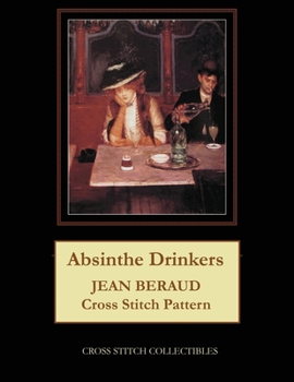 Paperback Absinthe Drinkers: Jean Beraud Cross Stitch Pattern Book