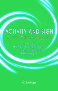 Paperback Activity and Sign: Grounding Mathematics Education Book