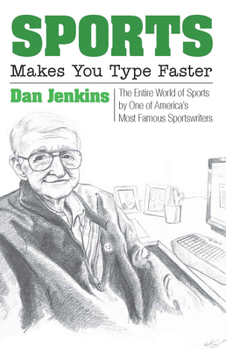 Paperback Sports Makes You Type Faster: The Entire World of Sports by One of America's Most Famous Sportswriters Book