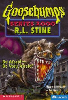 Be Afraid -- Be Very Afraid! (Goosebumps Series 2000, #20) - Book #20 of the Goosebumps 2000