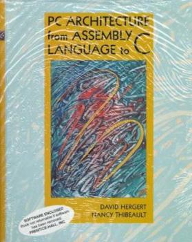 Hardcover PC Architecture from Assembly Language to C Book