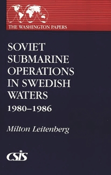 Paperback Soviet Submarine Operations in Swedish Waters: 1980-1986 Book