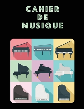 Cahier De Musique: Musiciens Composition Livre Instrument Manuscrit Personnel Papier Piano Guitare Standard 13 portées Grand Carnet / Journal Cadeau ... souple, Finition mate. (French Edition)