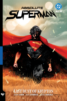 Hardcover Absolute Superman Vol. 1: Last Dust of Krypton Book