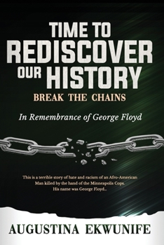 Paperback Time to Rediscover Our History: Break the Chains Book
