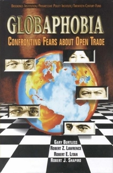 Paperback Globaphobia: Confronting Fears about Open Trade Book