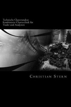 Paperback Technische Clusteranalyse: Kombinierte Charttechnik für Trader und Analysten [German] Book