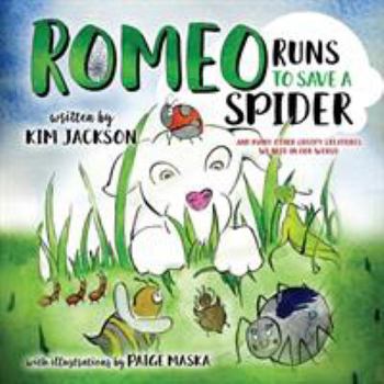 Paperback Romeo Runs to Save a Spider: And Many Other Creepy Creatures We Need In Our World Book