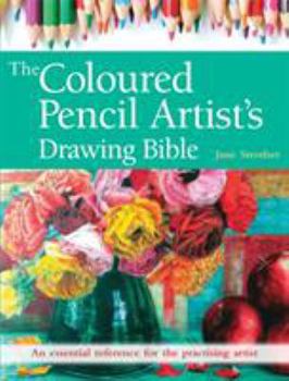 Paperback The Coloured Pencil Artists's Drawing Bible (Artist's Bibles) Book