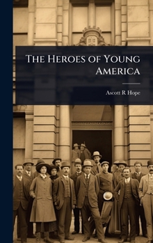 The Heroes of Young America