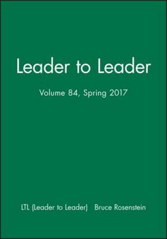 Paperback Leader to Leader (Ltl), Volume 84, Spring 2017 Book