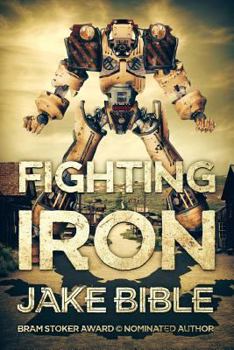 Fighting Iron - Book #1 of the Fighting Iron