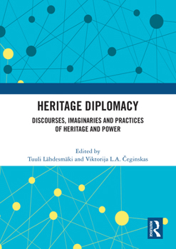 Paperback Heritage Diplomacy: Discourses, Imaginaries and Practices of Heritage and Power Book