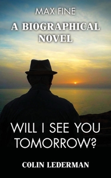 Paperback Will I See You Tomorrow?: A Biographical Novel Book