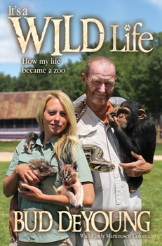 Hardcover It's a Wild Life: How My Life Became a Zoo Book